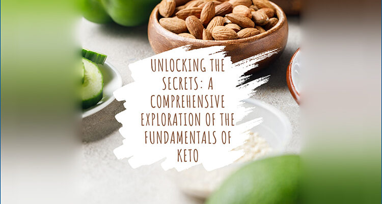 Understanding the Fundamentals of Keto